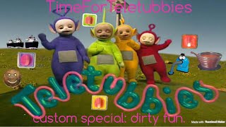 teletubbies custom special dirty fun [upl. by Eanehs]