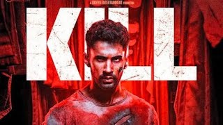 Kill Full Movie Hindi [upl. by Nosnev247]