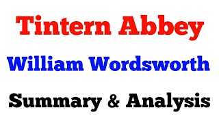 TINTERN ABBEY  WILLIAM WORDSWORTH  SUMMARY  ANALYSIS  TARGET LITERATURE [upl. by Noiram]