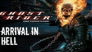 Ghost Rider  Walkthrough Part 1  Arrival In Hell [upl. by Suu]