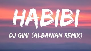 DJ GimiO x Habibi albanian remix Lyrics [upl. by Halla]