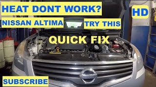 Nissan Altima Heat Dont Work Quick FIX Try This [upl. by Atinad]