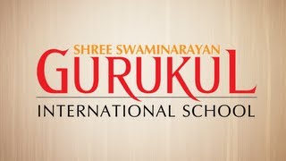 Shree Swaminarayan Gurukul International School  Transforming Life [upl. by Jun]