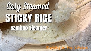 EASY STEAMED STICKY RICE BAMBOO STEAMER [upl. by Sension435]