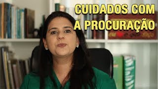 CUIDADOS COM A PROCURAÇÃO [upl. by Charisse275]