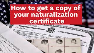 How to Get a Copy of Your Naturalization Certificate [upl. by Elvie]