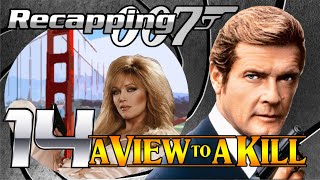 Recapping 007 14  A View To A Kill 1985 Review [upl. by Esikram]