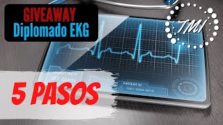 Interpreta Cualquier Electrocardiograma en 5 Pasos  GIVEAWAY Diplomado EKG [upl. by Leora352]