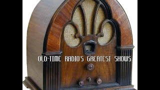 OLDTIME RADIOS GREATEST SHOWS US [upl. by Mariquilla]