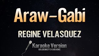 Araw  Gabi  Regine Velasquez Karaoke [upl. by Benis]