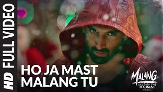 LYRICAL Ho Ja Mast Malang Tu  MALANG  Aditya Roy Kapur Disha Patani Anil Kapoor Kunal Kemmu [upl. by Kcirdle909]