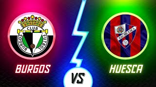 Burgos VS Huesca  Ao Vivo [upl. by Weywadt597]