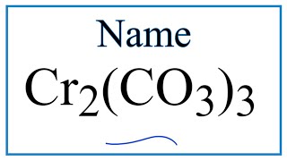 How to Write the Name for Cr2CO33 [upl. by Drona322]