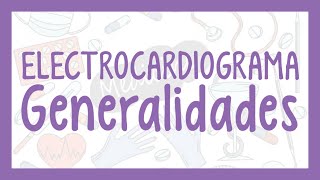 ELECTROCARDIOGRAMA Generalidades  ¡Fácil explicación [upl. by Meehan]