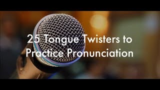 25 English Tongue Twisters Practice to Improve Pronunciation [upl. by Meridith]