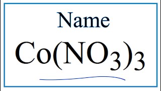 How to Write the Name for CoNO33 [upl. by Dnomrej70]