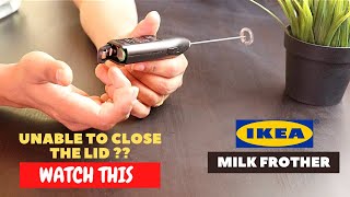 IKEA Milk Frother Battery Installation and Trick To Close the Lid [upl. by Hajan]