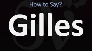 How to Pronounce Gilles CORRECTLY [upl. by Herc]