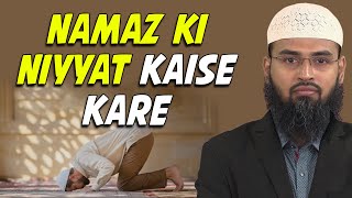 Namaz Ki Niyat Kaise Kare Isliye Ke Woh Hame Arabi Me Yaad Nahi Hai By AdvFaizSyedOfficial [upl. by Peatroy]