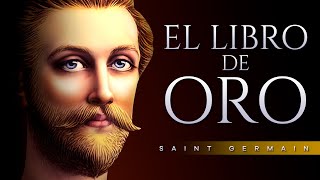 EL LIBRO DE ORO AUDIOLIBRO COMPLETO EN ESPAÑOL  SAINT GERMAIN  VOZ HUMANA [upl. by Notliw]