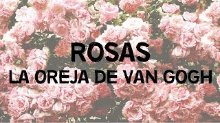 La Oreja de Van Gogh  Rosas Lyrics [upl. by Eahsat]