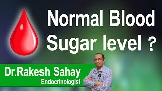 Hi9  Normal blood sugar level  DrRakesh sahay  Endocrinologist [upl. by Frans767]