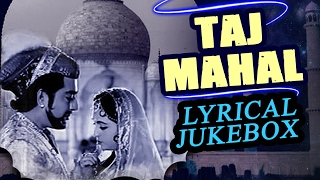 Taj Mahal 1963  Full Video Lyrical Songs Jukebox  Pradeep Kumar Bina Rai Veena Rehman [upl. by Iphlgenia]