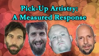 Pick Up Artistry A Measured Response [upl. by Idieh]