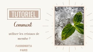 Comment utiliser les cristaux de menthe [upl. by Mechling]