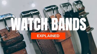 The Definitive Guide to Watch Bands Bracelets and Straps [upl. by Eseret]