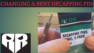 Changing bent decapping pin [upl. by Rimola]