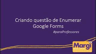 Google Forms  Questão de Enumerar opções [upl. by Christianna594]