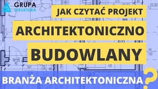 Jak czytać projekt architektoniczno  budowlany  CZĘŚĆ 1  branża architektoniczna [upl. by Peedsaj832]