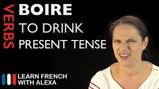 Boire to drink — Present Tense French verbs conjugated by Learn French With Alexa [upl. by Illom]