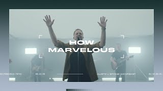 How Marvelous LIVE  Austin Stone Worship [upl. by Omari]