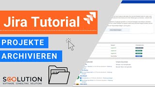 Projekte in Jira archivieren  Jira Tutorial deutsch [upl. by Eddi946]