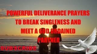 Powerful prayers to destroy any curse of UNWILLFUL singleness and make you meet a Godly partner [upl. by Colbert]