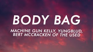 Machine Gun Kelly  body bag Lyrics ft YUNGBLUD amp Bert McCracken of The Used [upl. by Aret]