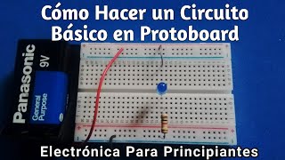 Como hacer un Circuito básico Encender Led en Protoboard [upl. by Eemak912]