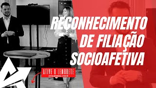 DIREITO DE FAMÍLIA Reconhecimento de filiação socioafetiva [upl. by Halludba]