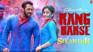 Rang Barse Song  Sikandar  Salman Khan Rashmika Mandana Sajid  T series [upl. by Wehttam]