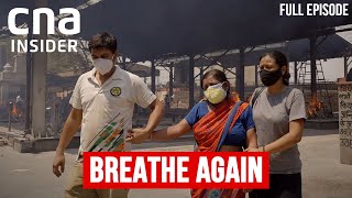 How India United Against Its Deadly COVID19 Wave  Breathe Again  CNA Documentary [upl. by Eimarej899]