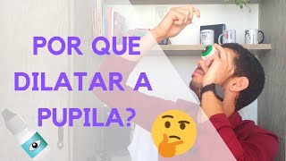 Por Que o Oftalmologista Dilata a Pupila DrOlho [upl. by Forward]