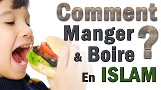 Comment Manger et boire en islam Apprendre lislam en français rappel [upl. by Zacharia52]