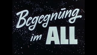 Begegnung im All 1963 deutsch [upl. by Aseek623]