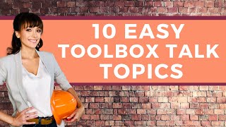 10 Easy Toolbox Talk Topics [upl. by Alliuqaj]