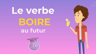 Le Verbe Boire au Futur  To drink Future Simple Tense  French Conjugation [upl. by Ellenehs251]