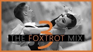 ►FOXTROT MUSIC MIX 3 [upl. by Hutner]