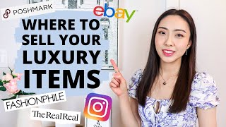 BEST PLACES TO SELL YOUR LUXURY ITEMS  Where to Sell  The Realreal Fashionphile Poshmark Ebay [upl. by Gollin]