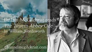 Daily Poetry Readings 35 The Tintern Abbey Ode by William Wordsworth read by Dr Iain McGilchrist [upl. by Nellek881]